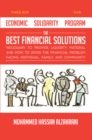 Image for Economic Solidarity Program the Best Financial Solutions Necessary to Provide Liquidity Material and How to Avoid the Financial Problem Facing Individual, Family, and Community