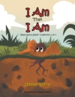 Image for I Am That I Am: Said the Little Seed