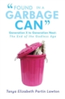 Image for &amp;quot;Found in a Garbage Can&amp;quote: Generation X to Generation Next: the End of the Godless Age