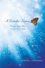 Image for A Butterfly&#39;s Journey : Healing Grief After the Loss of a Child