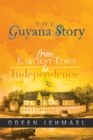 Image for Guyana Story: From Earliest Times to Independence