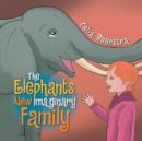 Image for The Elephants New Imaginary Family