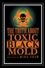 Image for The Truth about Toxic Black Mold