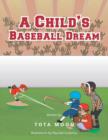 Image for A Child&#39;s Baseball Dream