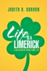 Image for Life Is a Limerick: A Collection of Poems, Prose, Etc.