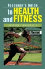 Image for Teenager&#39;s Guide to Health and Fitness