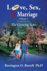 Image for Love, Sex, &amp; Marriage Volume 1: The Growing Years