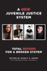 Image for A new juvenile justice system: total reform for a broken system