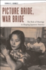 Image for Picture Bride, War Bride : The Role of Marriage in Shaping Japanese America