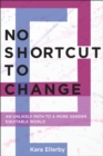 Image for No shortcut to change: an unlikely path to a more gender equitable world
