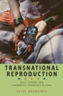 Image for Transnational reproduction  : race, kinship, and commercial surrogacy in India