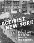 Image for Activist New York  : a history of people, protest, and politics