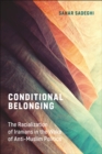 Image for Conditional belonging  : the racialization of Iranians in the wake of anti-Muslim politics