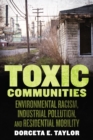 Image for Toxic communities: environmental racism, industrial pollution, and residential mobility
