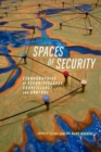 Image for Spaces of security: ethnographies of securityscapes, surveillance, and control
