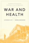 Image for War and Health: The Medical Consequences of the Wars in Iraq and Afghanistan : 4