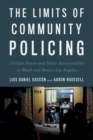 Image for The Limits of Community Policing: Civilian Power and Police Accountability in Black and Brown Los Angeles