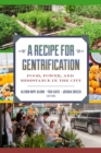 Image for A recipe for gentrification: food, power, and resistance in the city