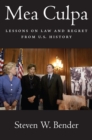Image for Mea culpa: lessons on law and regret from U.S. history
