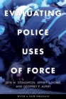 Image for Evaluating police uses of force