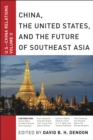 Image for China, the United States and the future of southeast Asia : 2