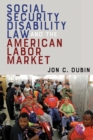 Image for Social security disability law and the American labor market