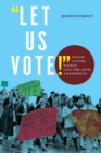Image for &#39;Let Us Vote!&#39;: Youth Voting Rights and the 26th Amendment