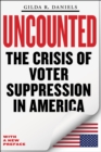 Image for Uncounted  : the crisis of voter suppression in America