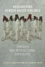Image for Researching gender-based violence  : embodied and intersectional approaches