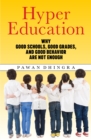 Image for Hyper education  : why good schools, good grades, and good behavior are not enough