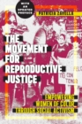 Image for The movement for reproductive justice  : empowering women of color through social activism