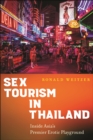 Image for Sex tourism in Thailand  : inside Asia&#39;s premier erotic playground