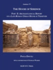 Image for The house of SerenosPart II,: Archaeological report on a late-Roman urban house at Trimithis (Amheida VI)