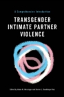 Image for Transgender Intimate Partner Violence: A Comprehensive Introduction