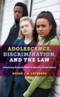 Image for Adolescence, discrimination, and the law: addressing dramatic shifts in equality jurisprudence