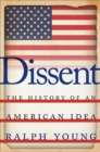 Image for Dissent: The History of an American Idea