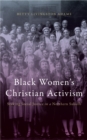 Image for Black women&#39;s Christian activism  : seeking social justice in a northern suburb