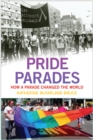 Image for Pride parades: how a parade changed the world