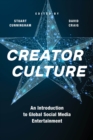 Image for Creator culture  : an introduction to global social media entertainment