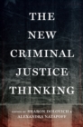 Image for The new criminal justice thinking
