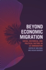 Image for Beyond economic migration  : social, historical, and political factors in US immigration