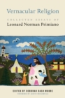 Image for Vernacular religion  : collected essays of Leonard Norman Primiano