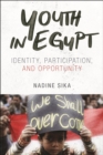 Image for Youth in Egypt  : identity, participation, and opportunity