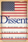 Image for Dissent : The History of an American Idea