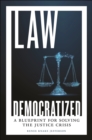 Image for Law democratized  : a blueprint for solving the justice crisis