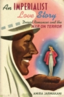 Image for An imperialist love story  : desert romances and the War on Terror