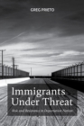 Image for Immigrants Under Threat