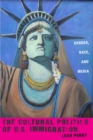 Image for The cultural politics of U.S. immigration  : gender, race, and media