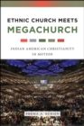 Image for Ethnic Church Meets Megachurch