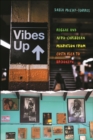 Image for Vibes Up : Reggae and Afro-Caribbean Migration from Costa Rica to Brooklyn